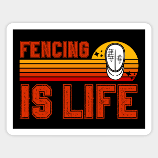 Fencing Is Life Magnet